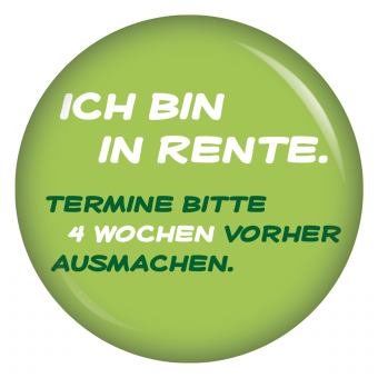 Ansteckbutton Ich bin in Rente.